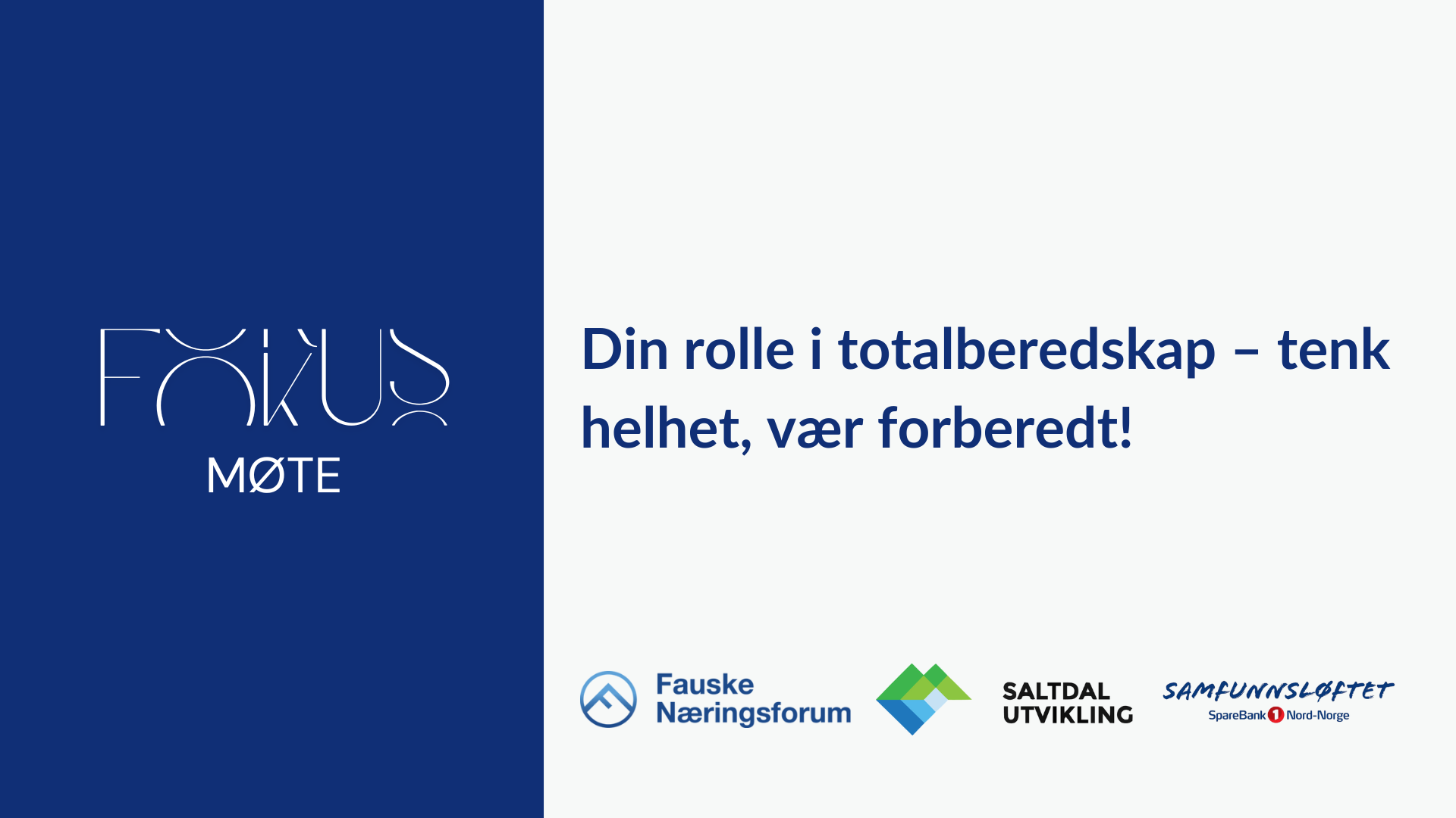 FOKUS møte -  Din rolle i totalberedskap - tenk helhet, vær forberedt 
